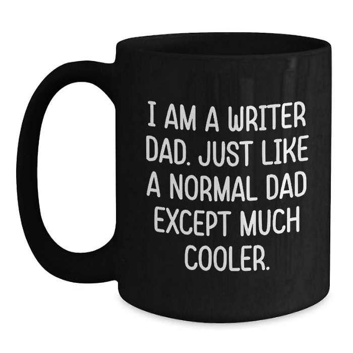 Funny Writer Gifts from Dad's Unique Black Coffee Mug - Graduation Unique Gifts for Writers - Main