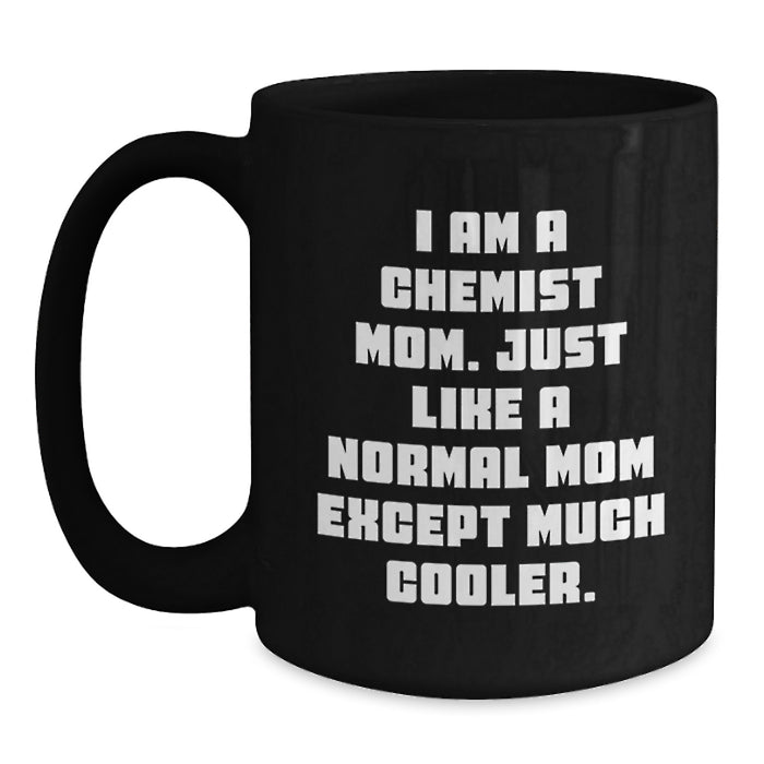 Funny Chemist Black Coffee Mug Gifts from Mom Funny Graduation Unique Gifts for Chemist - Main