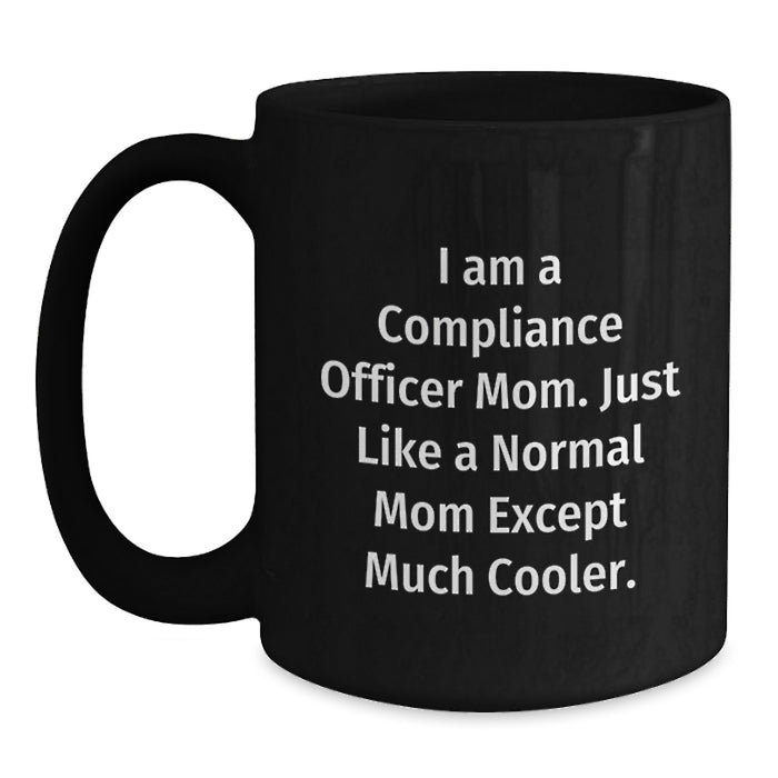 Compliance Officer Mom Graduation Cheer Funny Black Coffee Mugs Gifts from Family to Compliance Officer Mom - Main