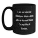 Gifts from Friends for Interior Designer Mom Unique Black Coffee Mugs I'm An Interior Designer Mom Just Like A Normal Mom Except Much Cooler - Main