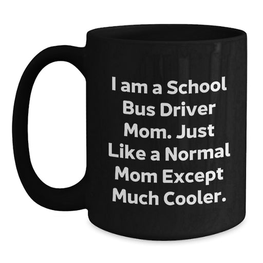 Funny School Bus Driver Gifts from Family - Mom's Cooler Coffee Mug for School Bus Driver Graduation - Main