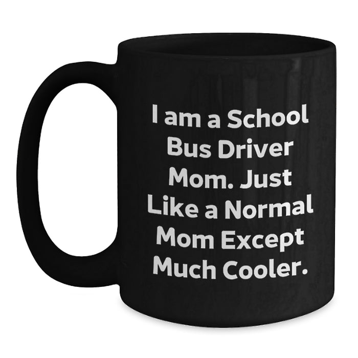Funny School Bus Driver Gifts from Family - Mom's Cooler Coffee Mug for School Bus Driver Graduation - Main