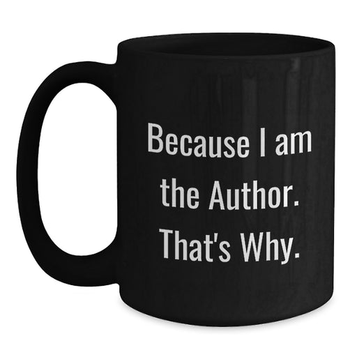 Funny Author Quotes Black Coffee Mugs Graduation Unique Gifts from Friends or Family - Main