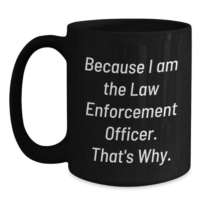 Funny Law Enforcement Officer Black Coffee Mug Gifts from Men for Law Enforcement Officer Valentine's Unique Gifts - Main