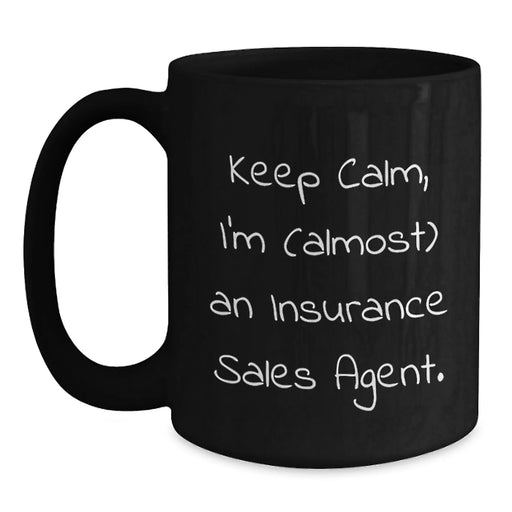 Funny Insurance Sales Agent Gifts for Christmas Unique Mugs, Gifts from Family to Insurance Sales Agent, Black Coffee Mug - Main