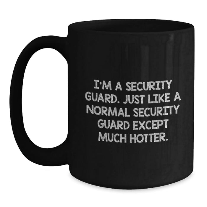 Funny Security Guard Humor Black Coffee Mug Gifts from Friends for Security Guard Birthday - Main