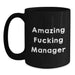 Funny Manager Gifts, Amazing F--king Manager Quote on Black Coffee Mug, Birthday Unique Gifts from Friends to Manager, 11oz or 15oz Capacity, Microwave and Dishwasher Safe - Main