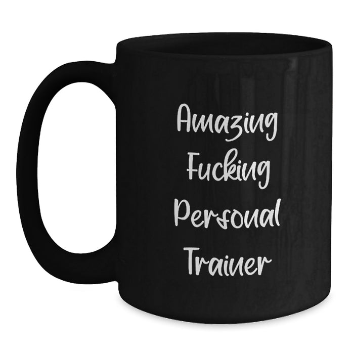 Personal Trainer Quotes Funny Gifts from Friends to Graduation Unique Black Coffee Mugs - Main