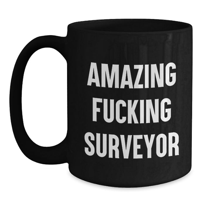 Funny Surveyor Gifts for Men, Unique Graduation Gift Ideas from Friends, Surveyor Black Coffee Mug with Amazing Quote - Main