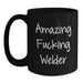 Funny Welder Gifts from Friends to Graduation Unique Gifts for Men - Black Coffee Mug - 'Amazing F--king Welder' - Main