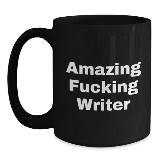 Funny Writer Gifts for Men from Friends, Unique Black Coffee Mugs for Writer, Amazing F--king Writer, Graduation, 11oz or 15oz, Microwave and Dishwasher Safe - Main