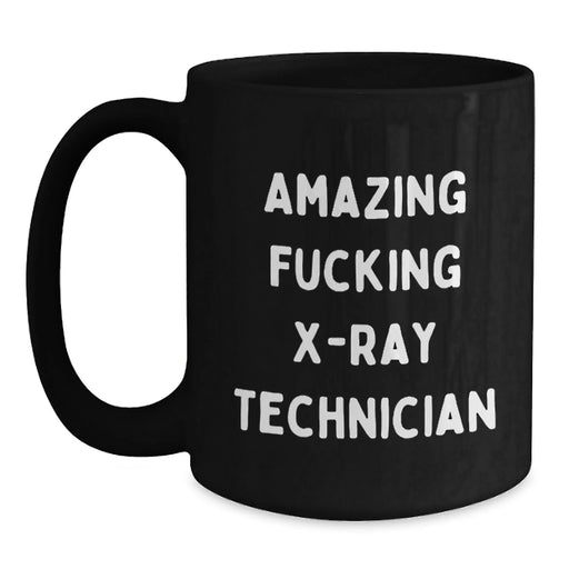 Funny X-Ray Technician Birthday Unique Gifts from Friends for Amazing X-Ray Techs, Black Coffee Mug - Main