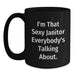 Funny Janitor Gifts for Graduation, Black Coffee Mug, 'I'm That Sexy Janitor Everybody's Talking About' - Main