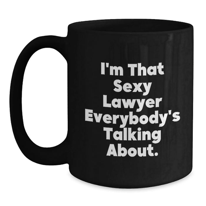 Funny Lawyer Gifts, I'm That Sexy Lawyer Everybody's Talking About., Birthday Unique Lawyer Gifts from Friends to Lawyer - Main