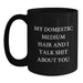 Funny Domestic Medium Hair Cat Gifts for Friends Birthday, My Domestic Medium Hair And I Talk Shit About You Quote Black Coffee Mug, Gifts from Men, Gifts for Domestic Medium Hair Cat Lovers - Main