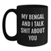 Funny Bengal Cat Gifts from Men to Bengal Cat Lovers - My Bengal And I Talk Shit About You Black Coffee Mug for Christmas Unique Gifts - Main