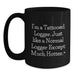 Funny Logger Gifts for Men, Unique Black Coffee Mug, I'm A Tattooed Logger, Perfect Graduation Unique Gifts from Friends - Main