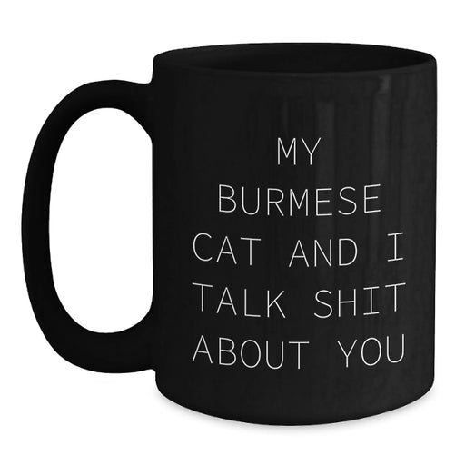 Burmese Cat Lovers' Funny Black Coffee Mugs, Gifts from Friends for Burmese Cat Enthusiasts, Birthday Unique Gifts for Him Her - Main