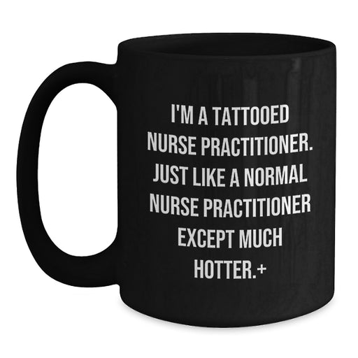 Funny Nurse Practitioner Black Coffee Mug Gifts from Friends for Graduation Unique - Main