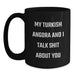 Funny Turkish Angora Cat Gifts from Friends to Family - Black Coffee Mug - My Turkish Angora And I Talk Shit About You - Main