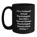 Funny School Psychologist Gift for Birthday - I'm A Tattooed School Psychologist Mugs from Friends, School Psychologist Unique Gifts for School Psychologist - Main