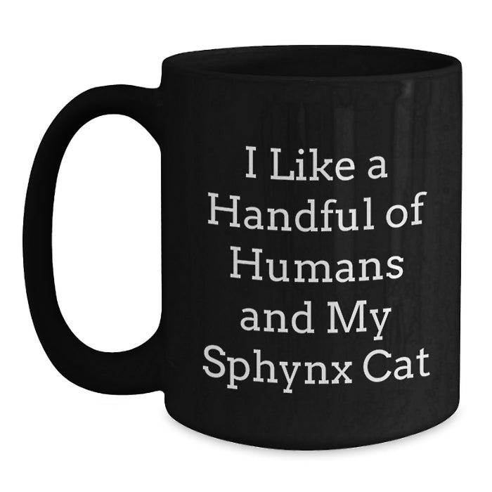 Funny Sphynx Cat Gifts for Coffee Lovers, Inspirational Mug for Graduation Unique Gifts from Friends, Handful of Humans Sphynx Cat Lover Quote Black Coffee Mug - Main