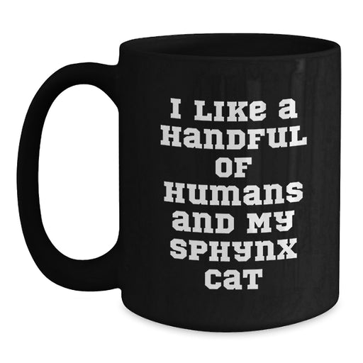Gifts from Men, Women, Friends, Coworkers to Sphynx Cat Lovers, Inspirational Black Coffee Mugs, Funny Quote, Unique Gifts for Graduation - Main