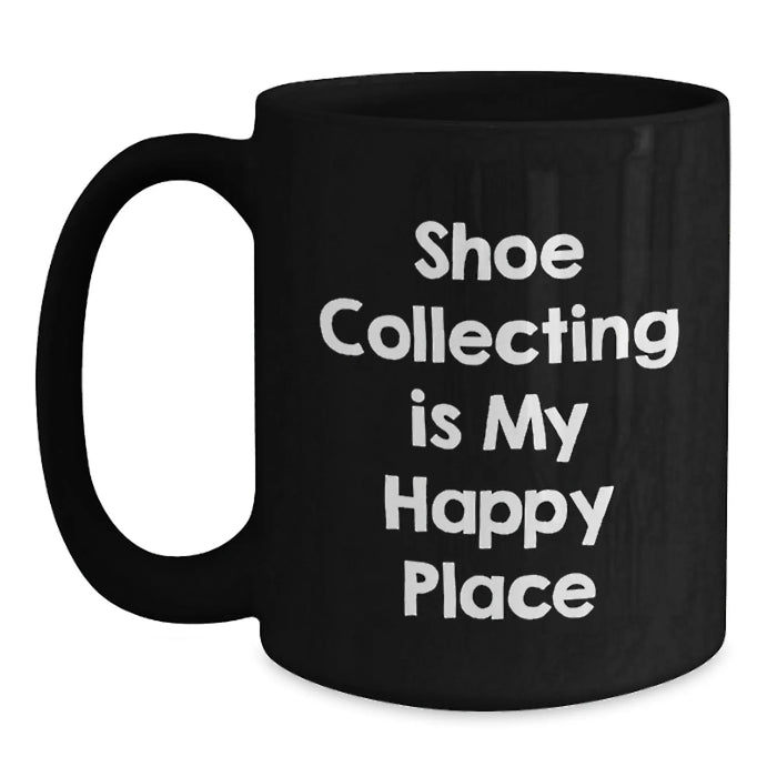 Shoe Collecting Is My Happy Place, Black Coffee Mug for Shoe Collecting Enthusiasts, Gifts from Friends for Birthday, Men, Women, or Family - Main