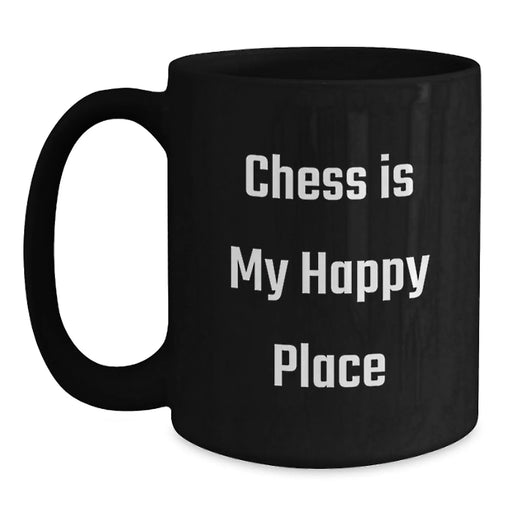 Funny Chess Lover Gift, 'Chess Is My Happy Place' Quote on Black Coffee Mug for Birthday, Gifts from Men to Friends - Main