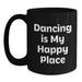 Dancing Gifts for Her, Funny Black Coffee Mug, Gifts from Women, Birthday Unique Presents, Dancing Is My Happy Place - Main