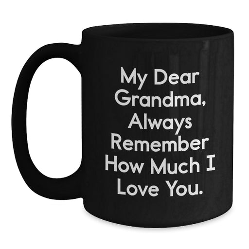 Cute Grandma Gifts from Family, Funny Black Coffee Mugs for Grandma, My Dear Grandma Quote Graduation Unique Gifts - Main
