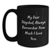 Funny Stepdad Quote Gifts for Men from Family - Black Coffee Mug - Always Remember How Much I Love You - Main