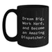Dispatcher Inspirational Gifts from Friends and Family for Birthday - Black Coffee Mug - Dream Big and Work Hard - Main