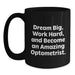Encouraging Optometrist Gifts from Family and Friends for Graduation Unique Mugs with Dream Big Quote, Black Coffee Mug for Optometrist Men and Women - Main