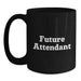 Gifts for Attendants Unique Black Coffee Mugs Funny Quotes from Friends for Future Attendants - Main