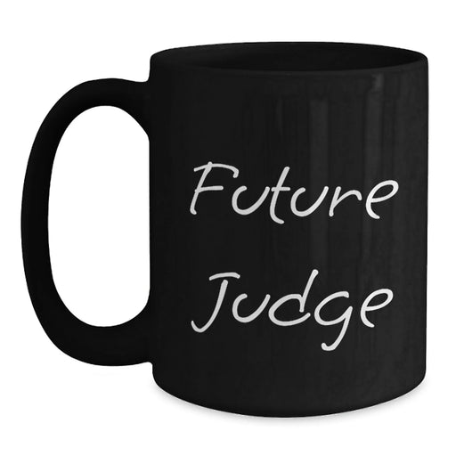 Funny Judge Gifts, Black Coffee Mug for Future Judge, Christmas Unique Present Gifts from Friends - Main