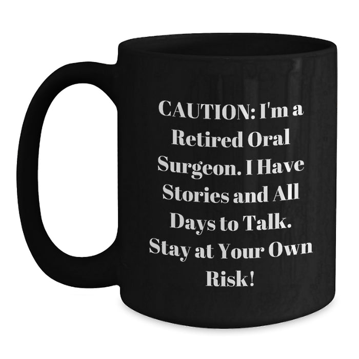 Oral Surgeon Quotes Funny Graduation Unique Gifts from Friends and Family for Men and Women Black Coffee Mugs - Main