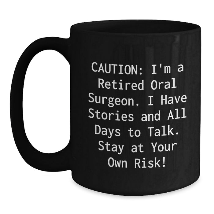 Funny Quotes for Oral Surgeon Graduation Gifts - Black Coffee Mug from Friends - Main