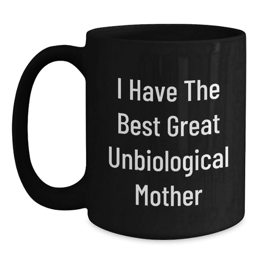 Funny Quotes Unbiological Mother Gifts from Men to Women Unbiological Mother Christmas Unique Gifts - Main