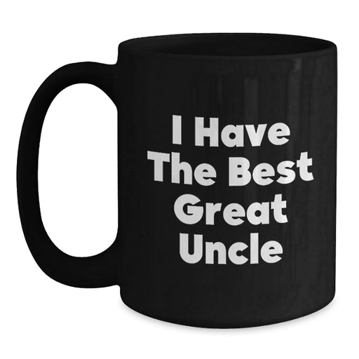 Funny Uncle Birthday Unique Gifts from Men to Great Uncles - 'I Have The Best' Quote on Black Coffee Mug, 11oz or 15oz Capacity, Microwave and Dishwasher Safe - Main