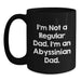 Funny Abyssinian Cat Gifts for Men - I'm Not A Regular Dad. I'm An Abyssinian Dad. Black Coffee Mug - Christmas Unique Gifts from Father to Son - Main