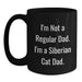 Funny Siberian Cat Gifts, Unique Men Christmas Unique Gifts, Black Coffee Mug with I'm Not A Regular Dad. I'm A Siberian Cat Dad. - Main