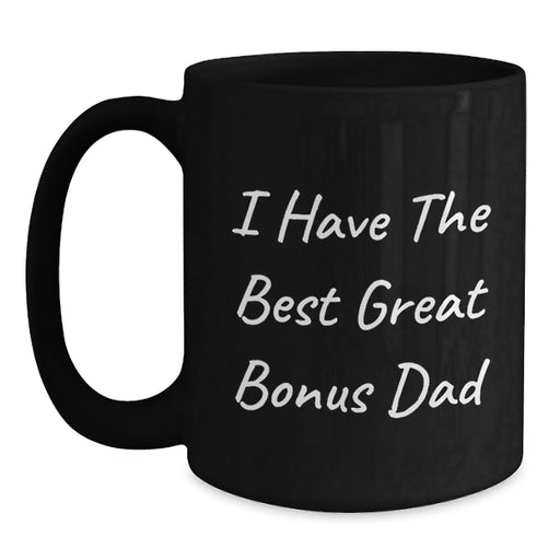 Funny Bonus Dad Gifts from Men, Black Coffee Mug I Have The Best Great Bonus Dad, Perfect for Christmas - Main