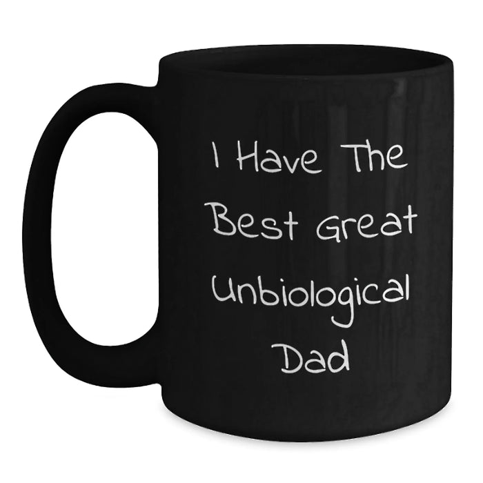 Funny Unbiological Dad Gifts from Men, Unique Christmas Unique Gifts for Unbiological Dad, Great Unbiological Dad Black Coffee Mug - Main