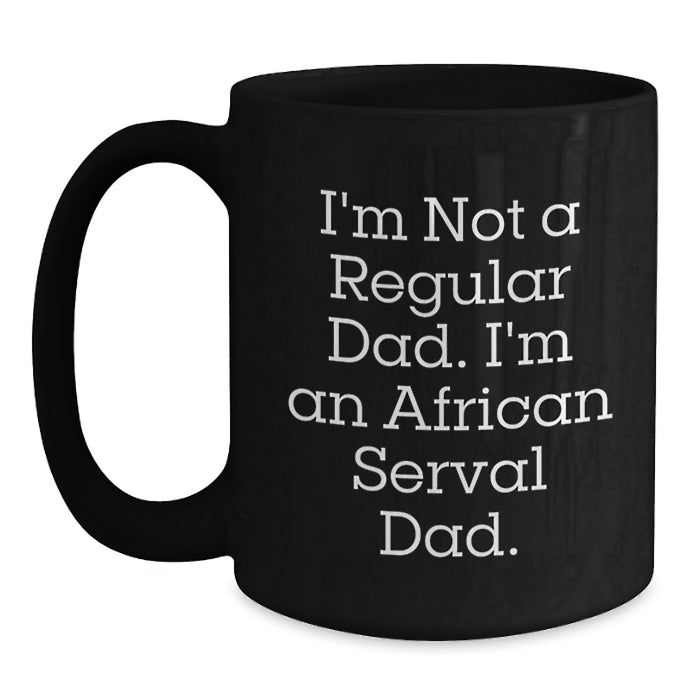 African Serval Cat Funny Quotes Black Coffee Mug Gifts for African Serval Cat Dad Graduation Unique Gifts from Men, Gifts for Him, Best Dad Ever - Main