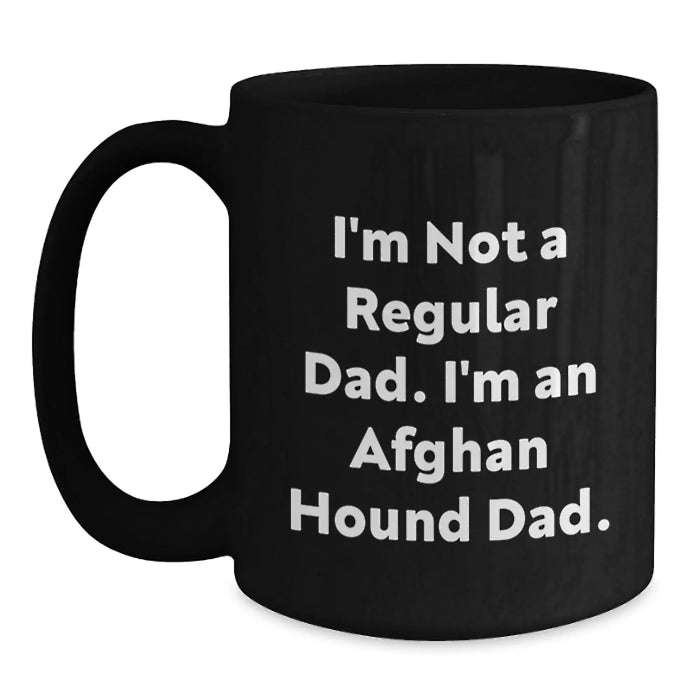 Funny Afghan Hound Dog Dad Gifts for Men Birthday Unique Black Coffee Mug, Gifts from Dad to Afghan Hound Dog Lover - Main