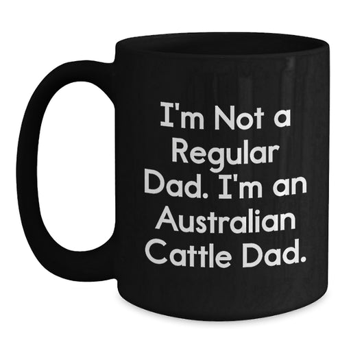 Australian Cattle Dog Black Coffee Mugs, Funny Inspirational Gifts from Men for Australian Cattle Dog Lovers, Christmas Unique Presents - Main