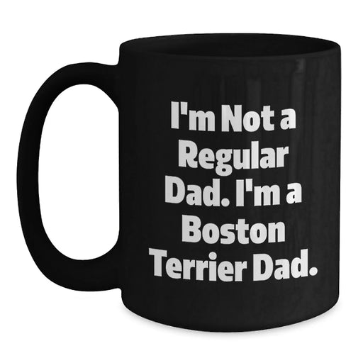 Funny Boston Terrier Dad Gifts from Men Best Friends for Boston Terrier Dog Lover Birthday Unique Mugs - Main