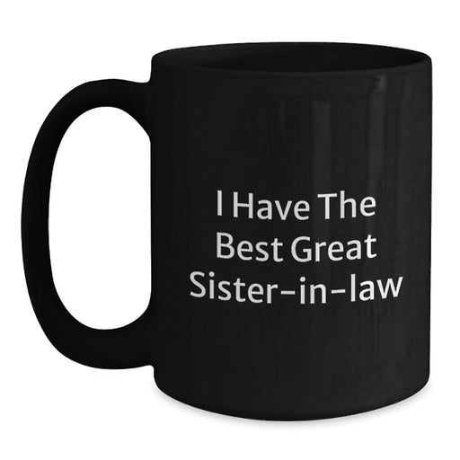 Funny Sister-in-law Gifts from Family - 'I Have The Best Great' Black Coffee Mug for Graduation - Main