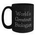 Funny Biologist Gifts, 'World's Greatest Biologist' Quote, Black Coffee Mug, Gifts from Friends for Biologist Birthday - Main